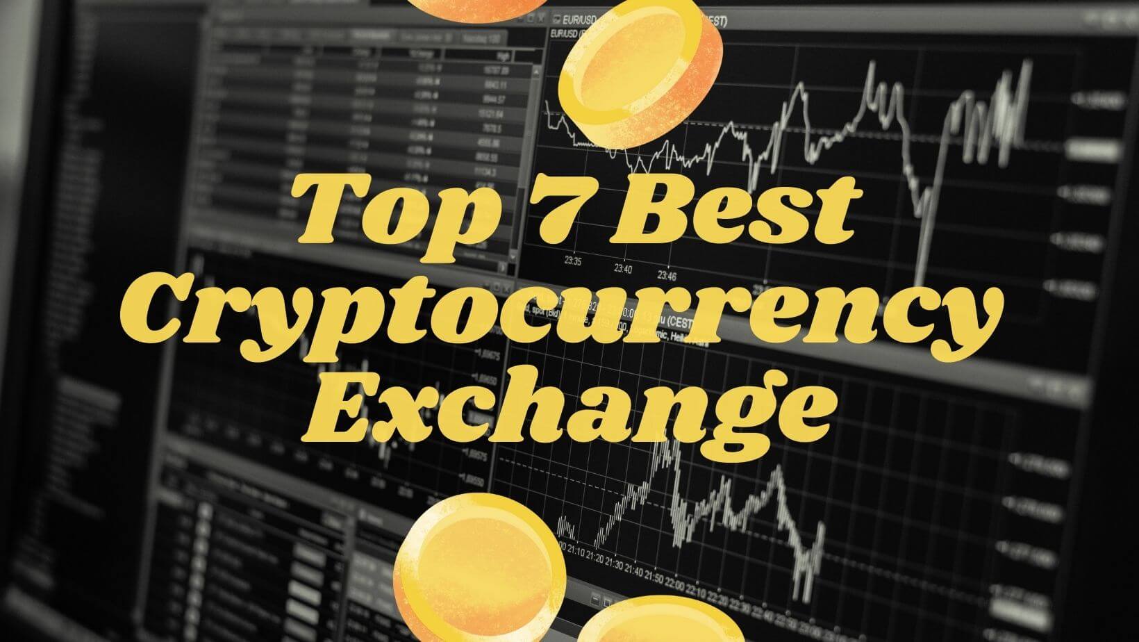 Top 7 Best Cryptocurrency Exchange In India 2022