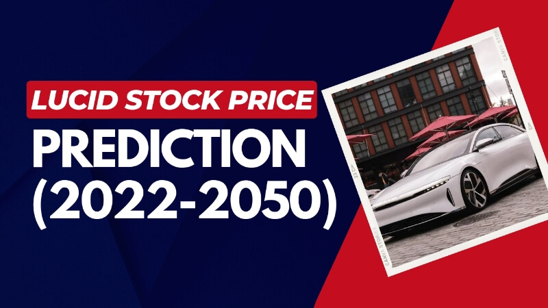 Lucid Stock Price Prediction for 2025, 2030, 2035, 2040, and 2050