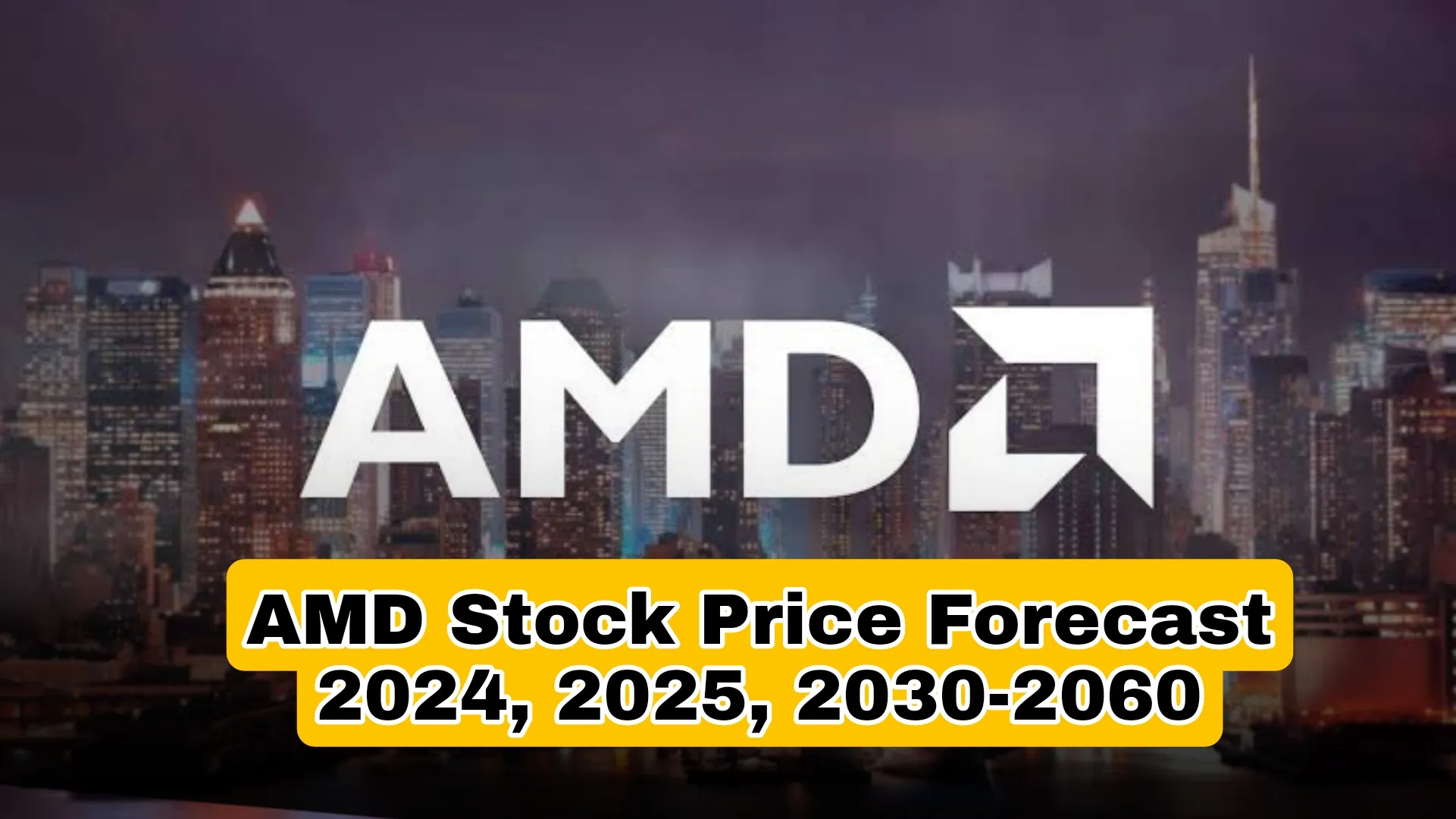 AMD Stock Forecast 2024, 2025, 20302060 Is AMD a good long term stock?